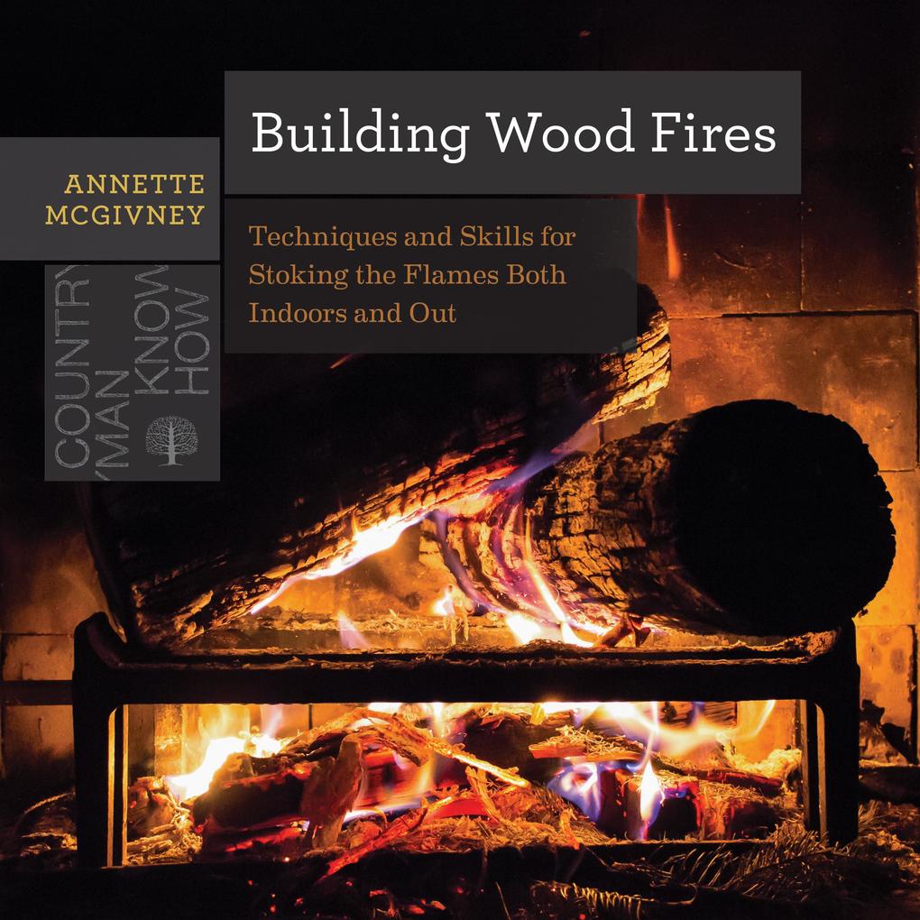 Produktbild: Building Wood Fires | Annette McGivney