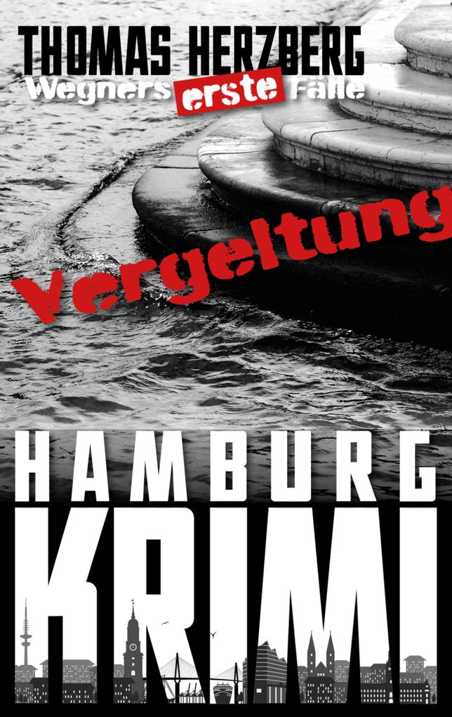 Produktbild: Vergeltung (Wegners erste Fälle) | Thomas Herzberg