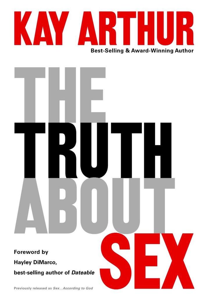 The Truth about Sex: What the World Won't Tell You and God Wants You to Know als Taschenbuch