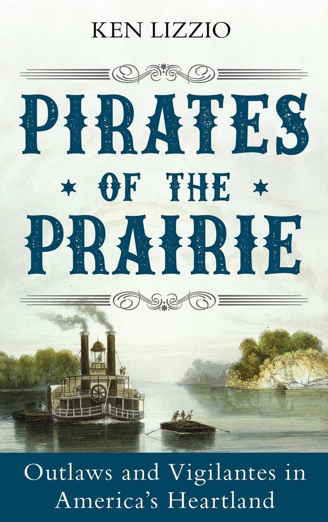 Produktbild: Pirates of the Prairie | Ken Lizzio