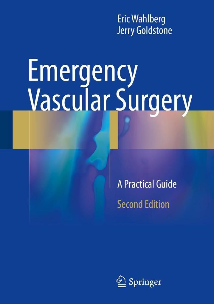 Produktbild: Emergency Vascular Surgery | Eric Wahlberg, Jerry Goldstone