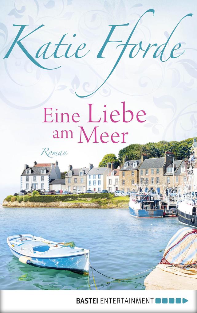 Produktbild: Eine Liebe am Meer | Katie Fforde