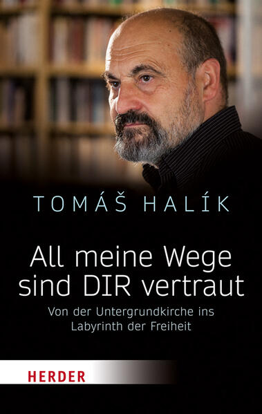 Produktbild: All meine Wege sind DIR vertraut | Tomás Halík