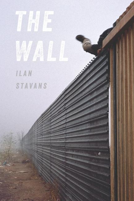 Produktbild: The Wall | Ilan Stavans