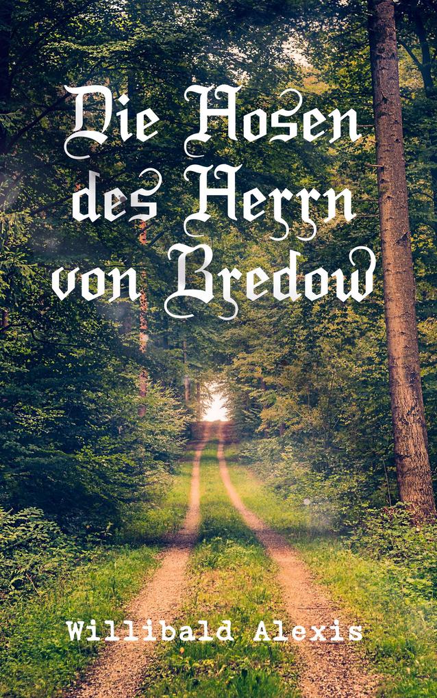 Produktbild: Die Hosen des Herrn von Bredow | Willibald Alexis