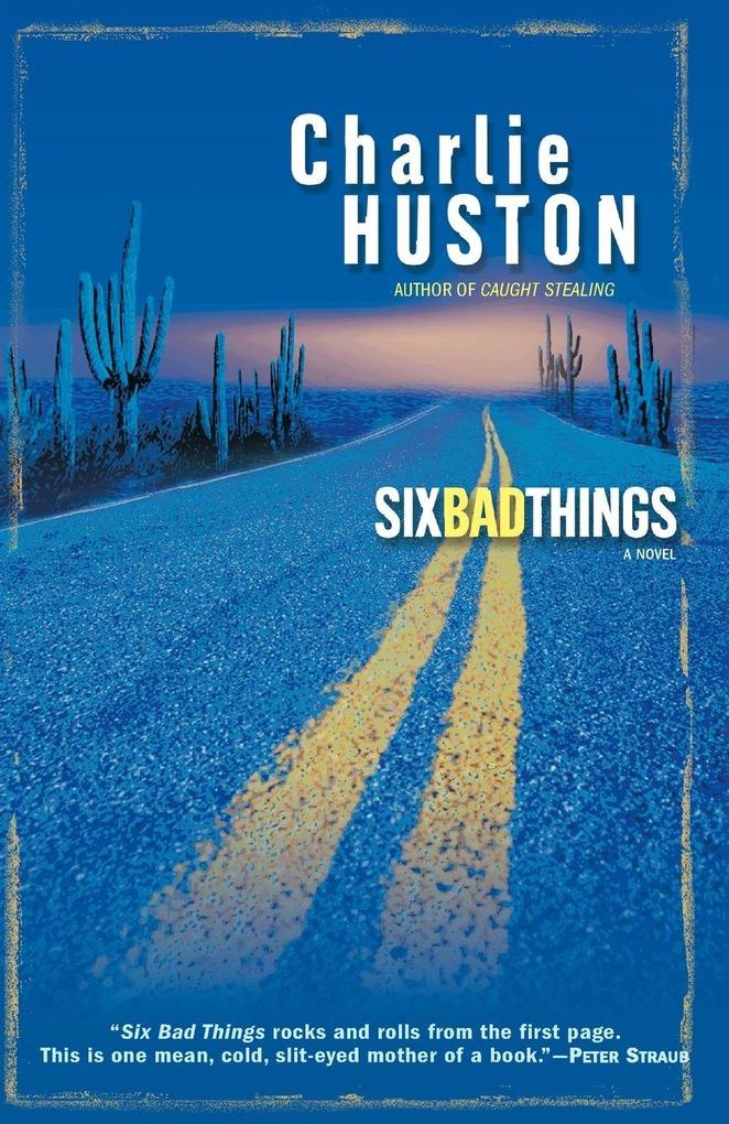 Produktbild: Six Bad Things | Charlie Huston