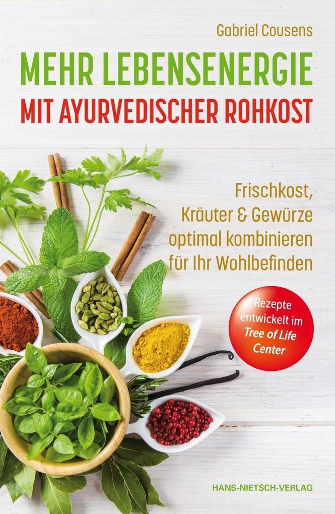 Produktbild: Mehr Lebensenergie mit ayurvedischer Rohkost | Gabriel Cousens