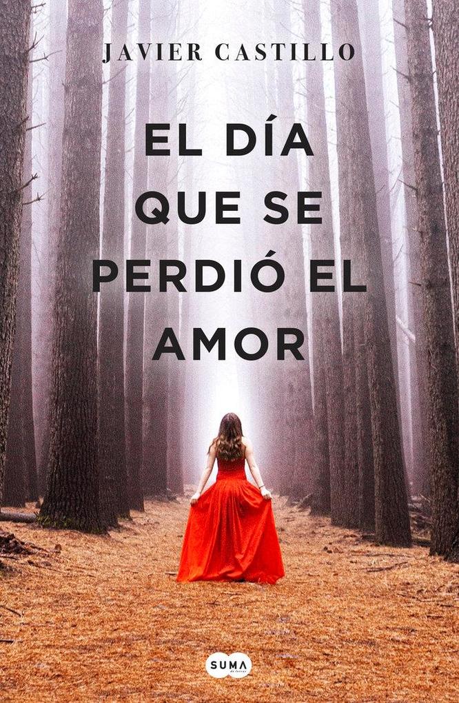 Produktbild: El día que se perdió el amor | Javier Castillo