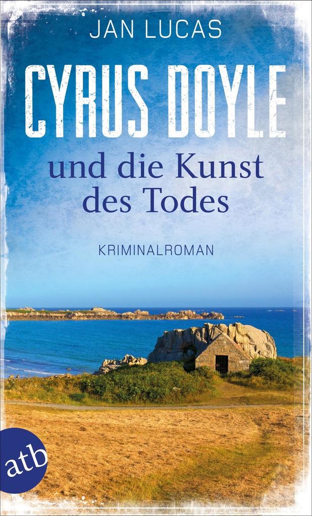 Produktbild: Cyrus Doyle und die Kunst des Todes | Jan Lucas