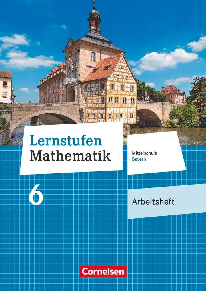 Produktbild: Lernstufen Mathematik 6. Jahrgangsstufe - Mittelschule Bayern - Arbeitsheft
