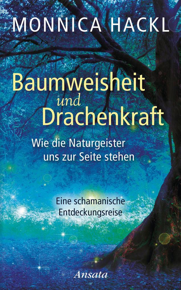 Produktbild: Baumweisheit und Drachenkraft | Monnica Hackl
