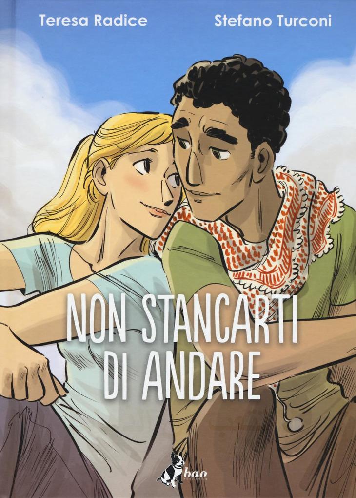 Produktbild: Non stancarti di andare | Teresa Radice, Stefano Turconi