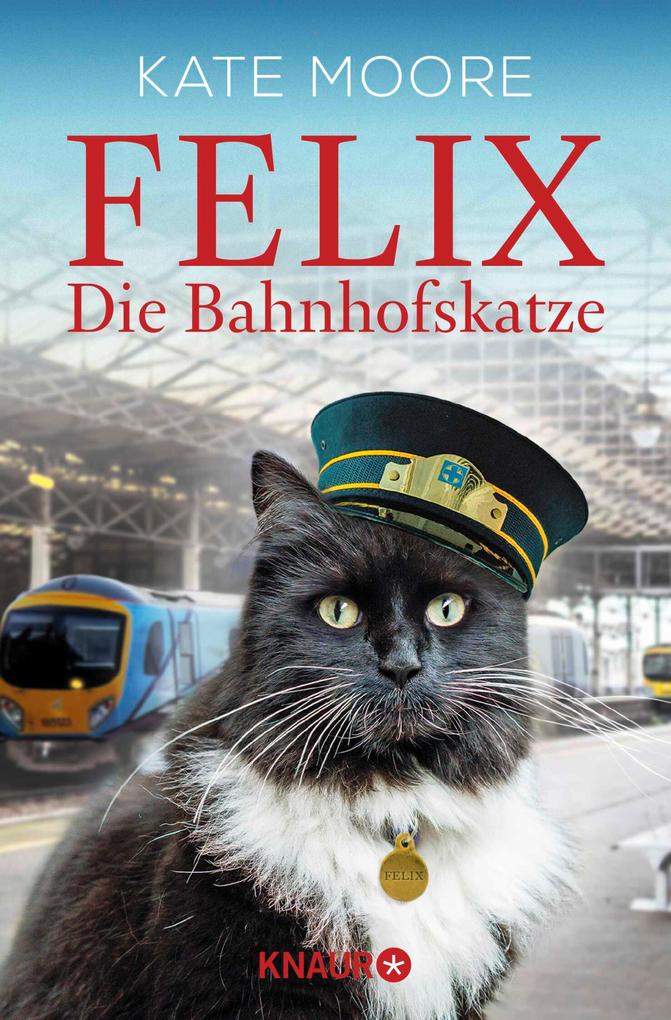 Produktbild: Felix - Die Bahnhofskatze | Kate Moore