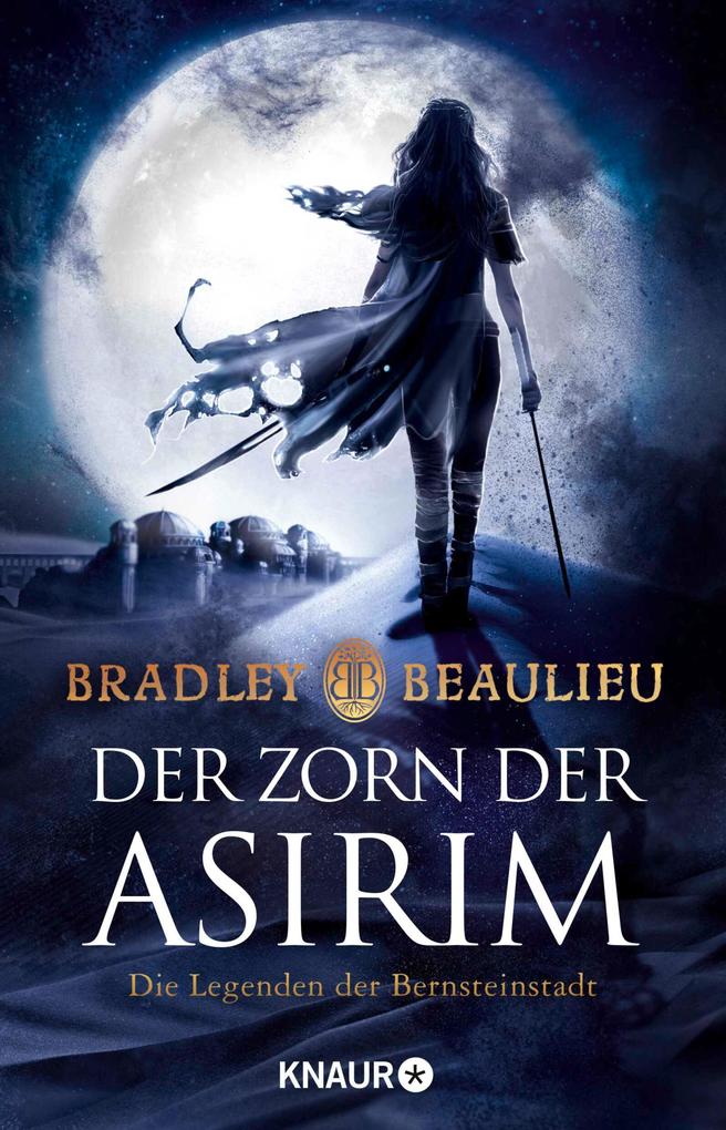 Produktbild: Der Zorn der Asirim | Bradley Beaulieu