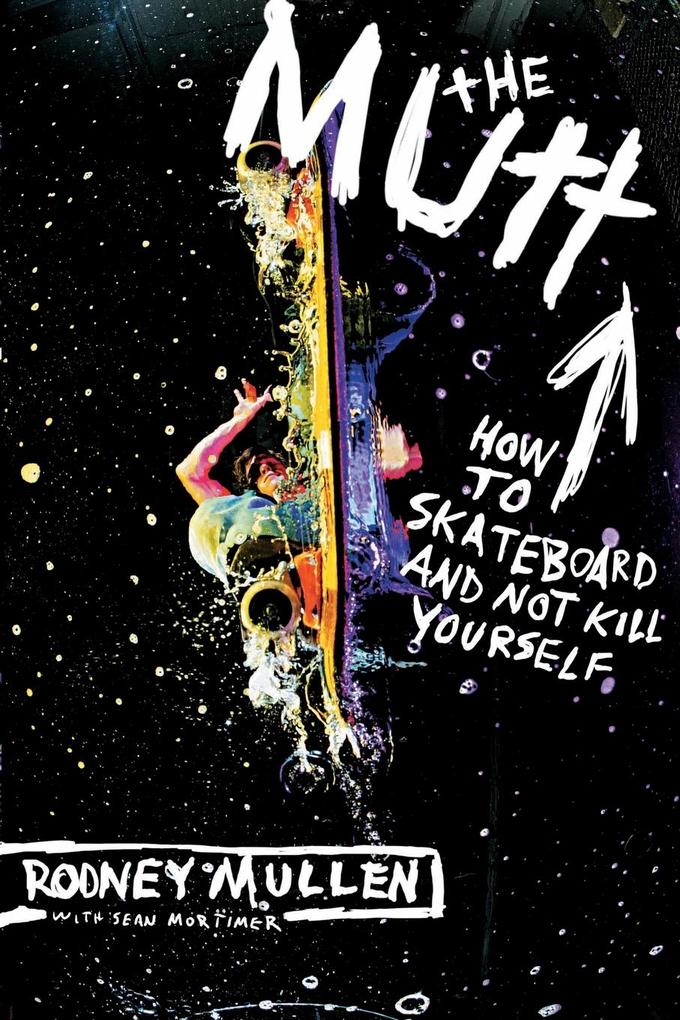 Produktbild: The Mutt | Rodney Mullen, Sean Mortimer