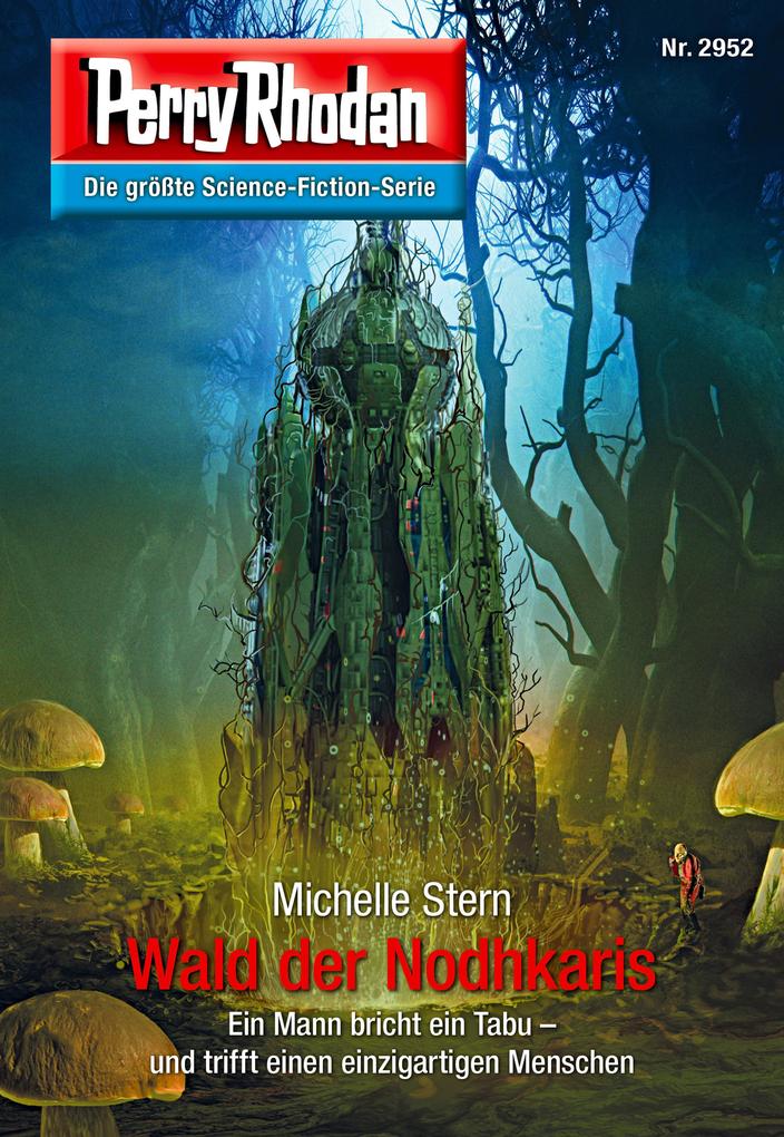 Produktbild: Perry Rhodan 2952: Wald der Nodhkaris | Michelle Stern