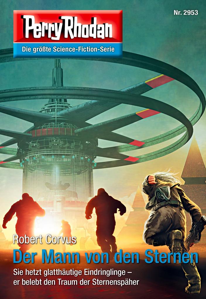 Produktbild: Perry Rhodan 2953: Der Mann von den Sternen | Robert Corvus