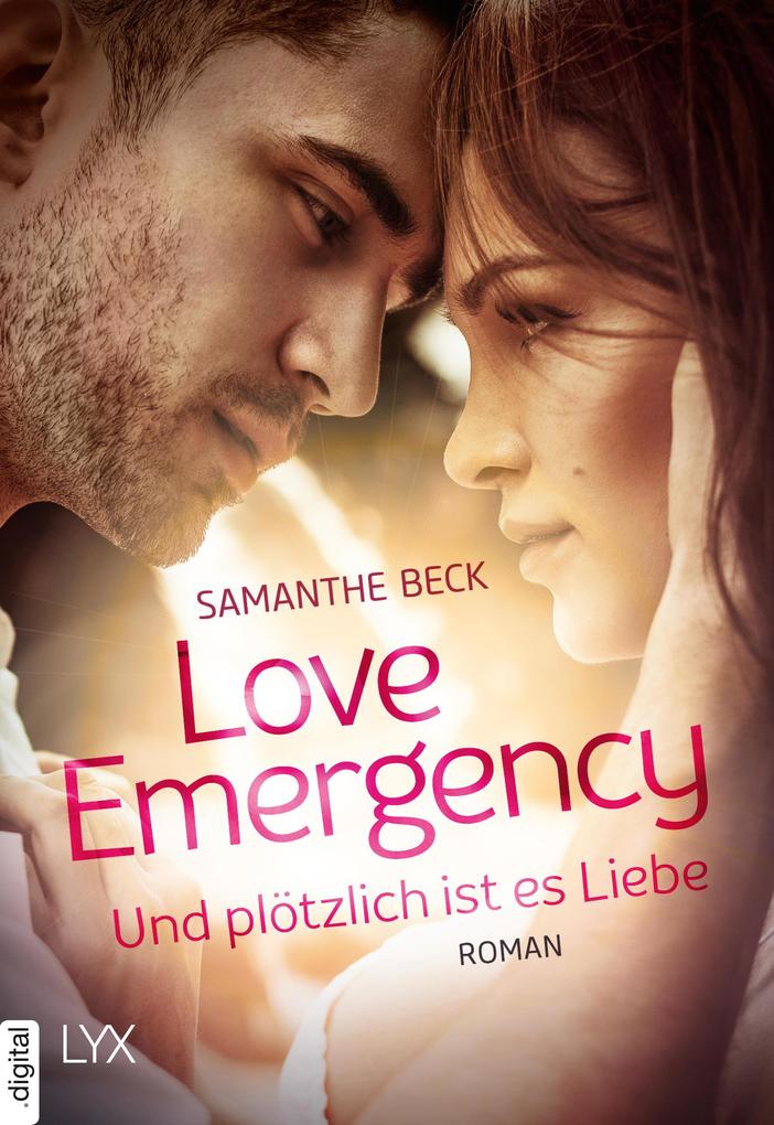 Produktbild: Love Emergency - Und plötzlich ist es Liebe | Samanthe Beck
