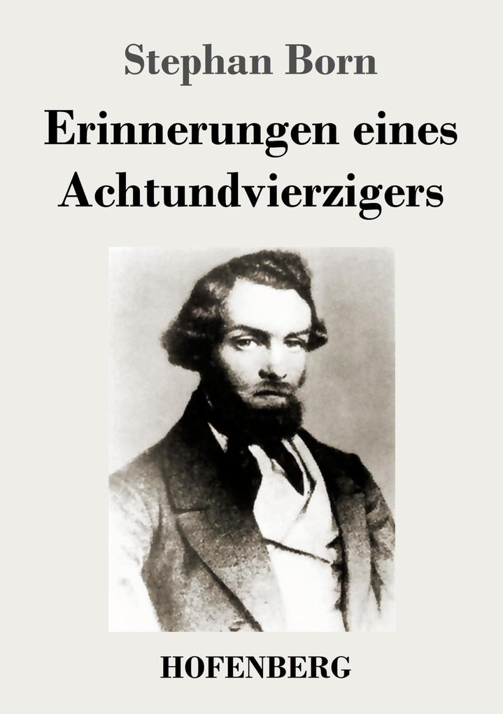 Produktbild: Erinnerungen eines Achtundvierzigers | Stephan Born