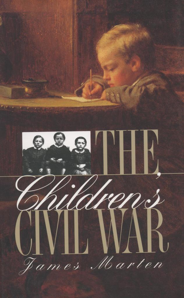 Produktbild: The Children's Civil War | James Marten