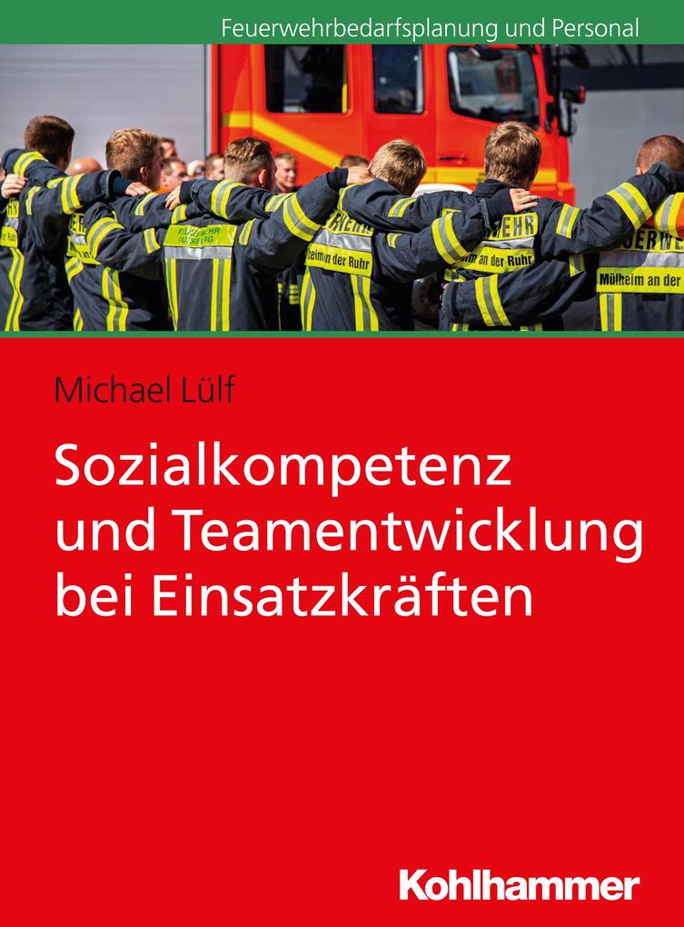 Produktbild: Sozialkompetenz und Teamentwicklung bei Einsatzkräften | Michael Lülf