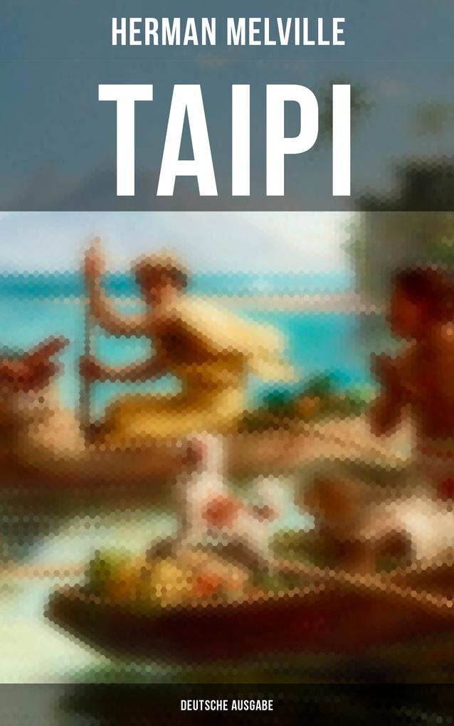 Produktbild: Taipi (Deutsche Ausgabe) | Herman Melville