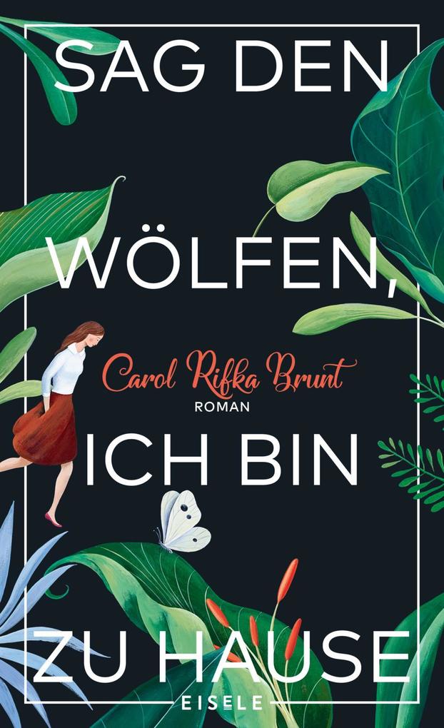 Produktbild: Sag den Wölfen, ich bin zu Hause | Carol Rifka Brunt