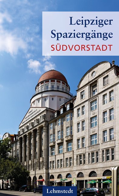 Produktbild: Leipziger Spaziergänge. Südvorstadt | Heinz Peter Brogiato