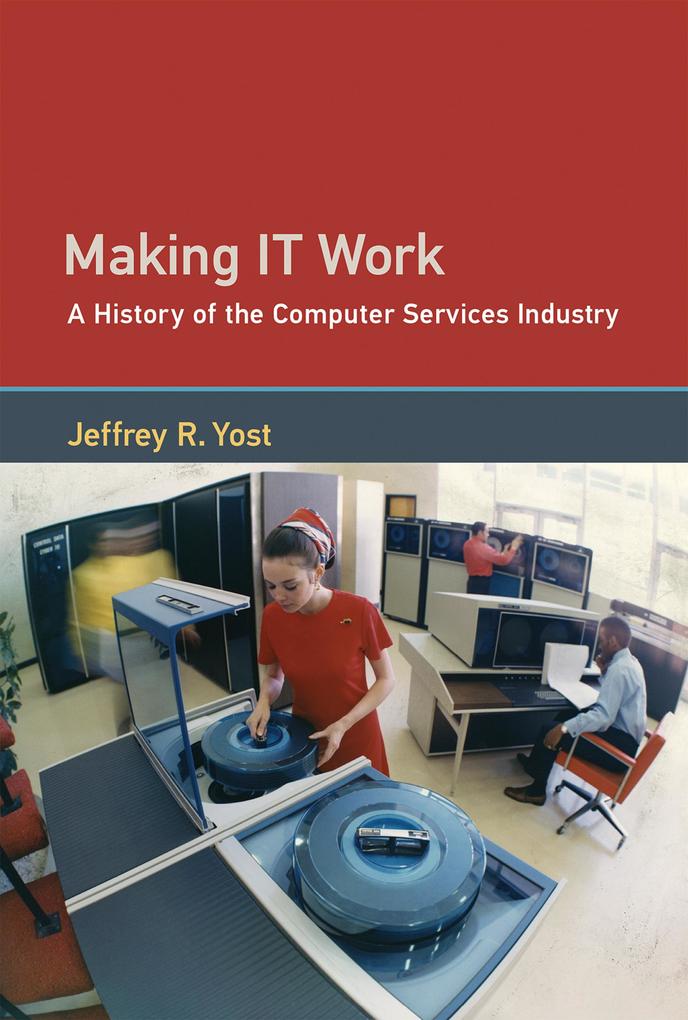 Produktbild: Making IT Work | Jeffrey R. Yost
