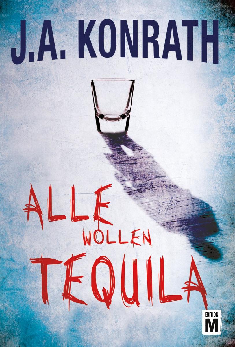 Produktbild: Alle wollen Tequila | J.A. Konrath