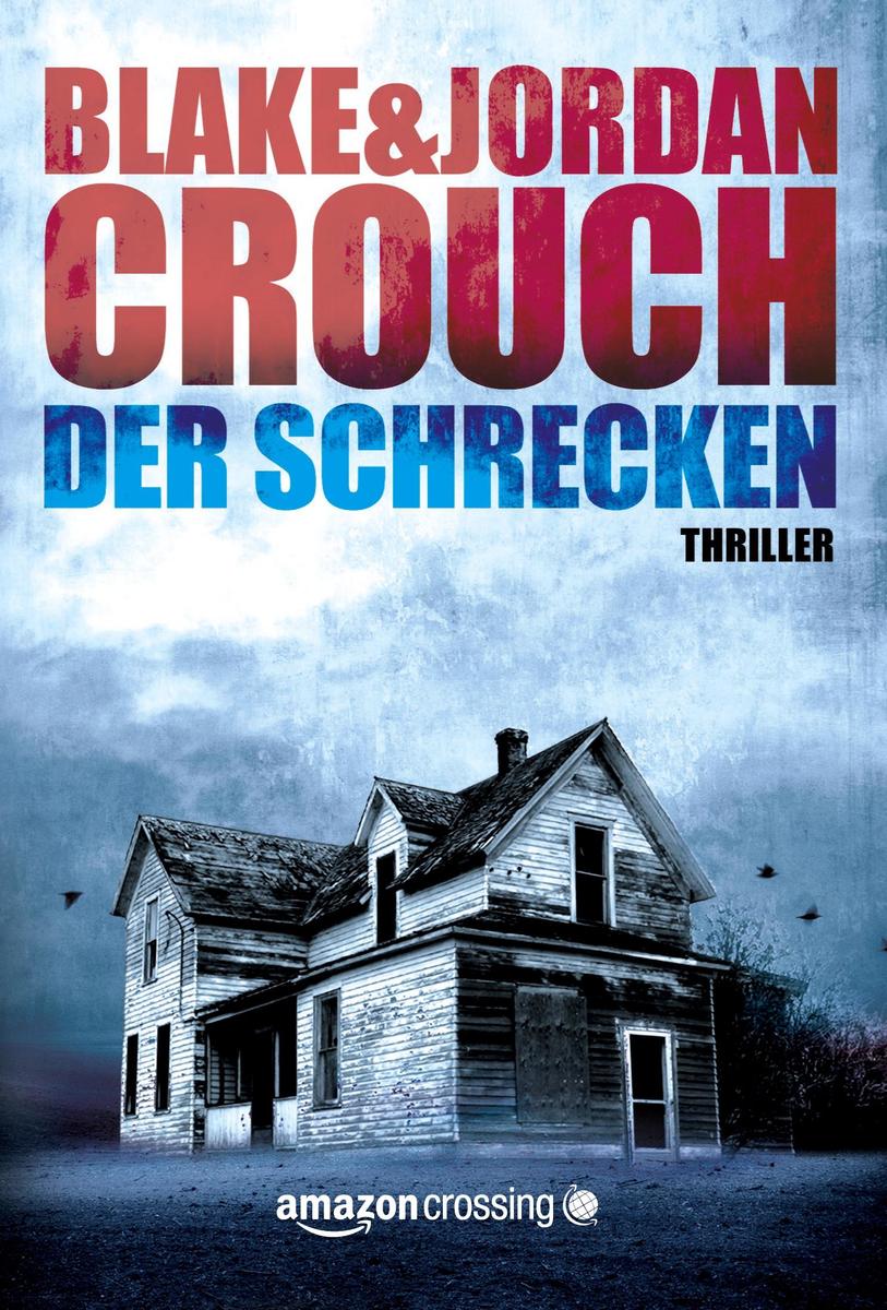 Produktbild: Der Schrecken | Blake Crouch, Jordan Crouch