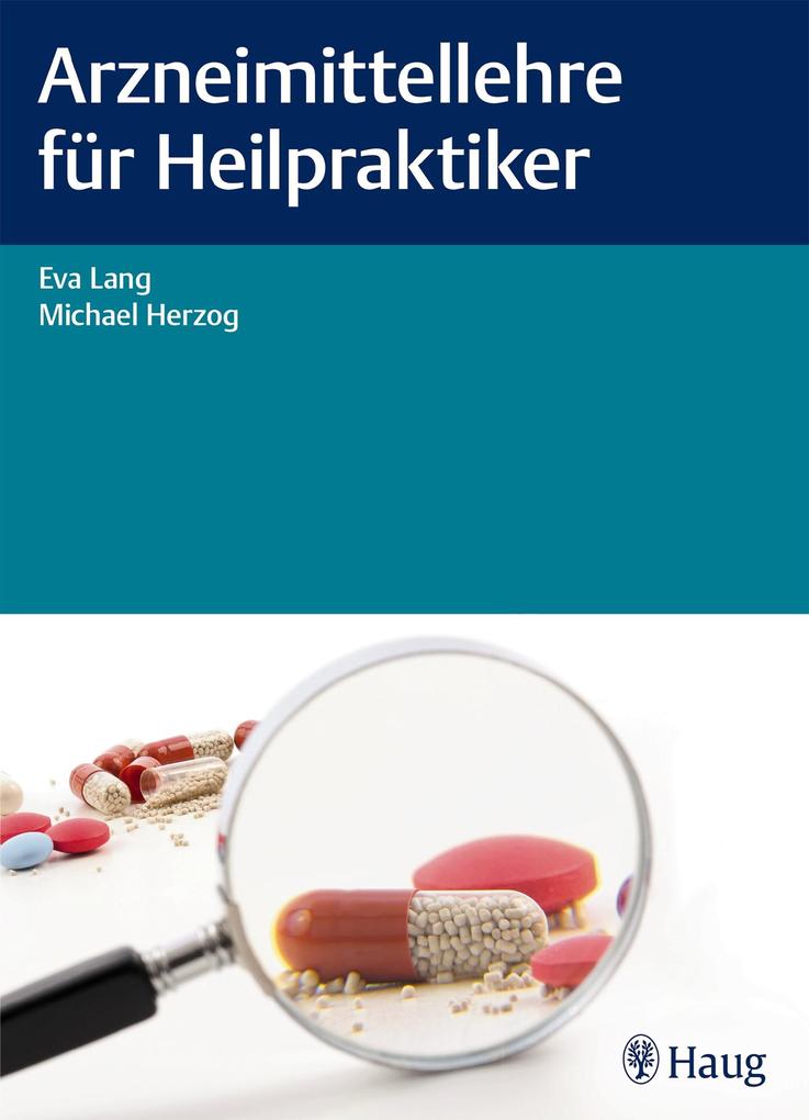 Produktbild: Arzneimittellehre für Heilpraktiker | Eva Lang, Michael Herzog