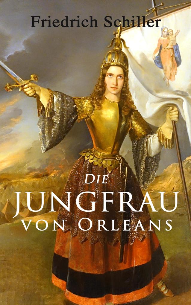Produktbild: Die Jungfrau von Orleans | Friedrich Schiller