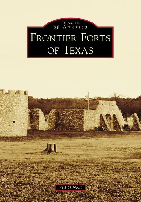 Produktbild: Frontier Forts of Texas | Bill O'Neal