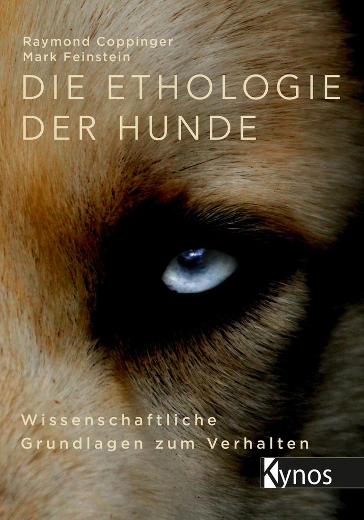 Produktbild: Die Ethologie der Hunde | Raymond Coppinger, Mark Feinstein