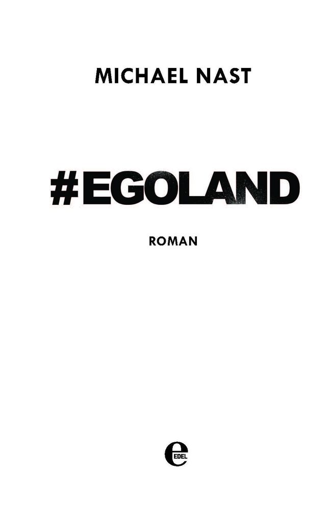 Weitere Ansicht: #EGOLAND | Michael Nast