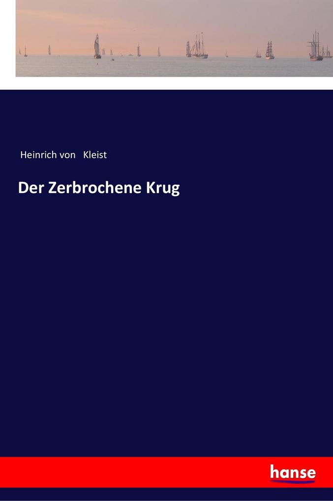 Produktbild: Der Zerbrochene Krug | Heinrich Von Kleist, Heinrich Kleist