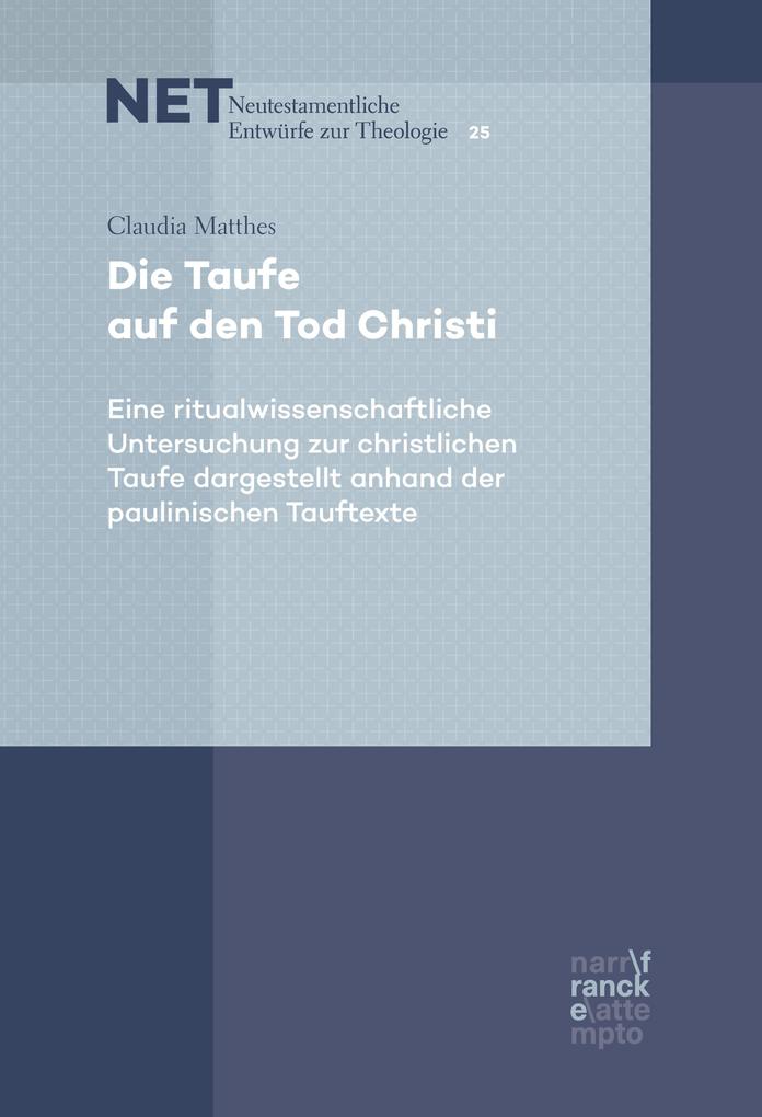 Produktbild: Die Taufe auf den Tod Christi | Claudia Matthes
