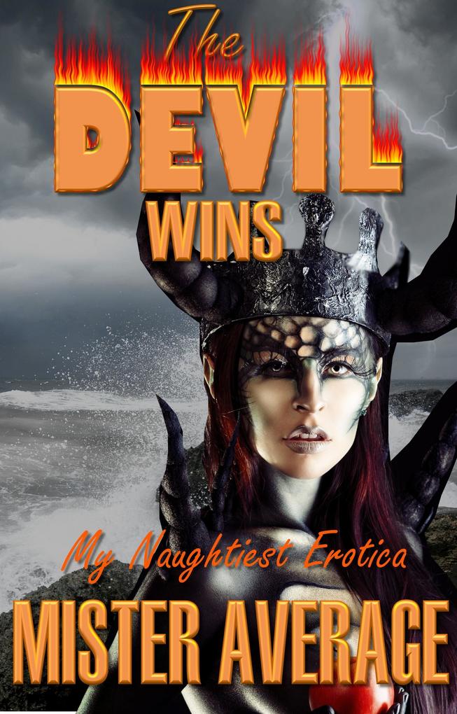 Produktbild: The Devil Wins - My Naughtiest Erotica | Mister Average