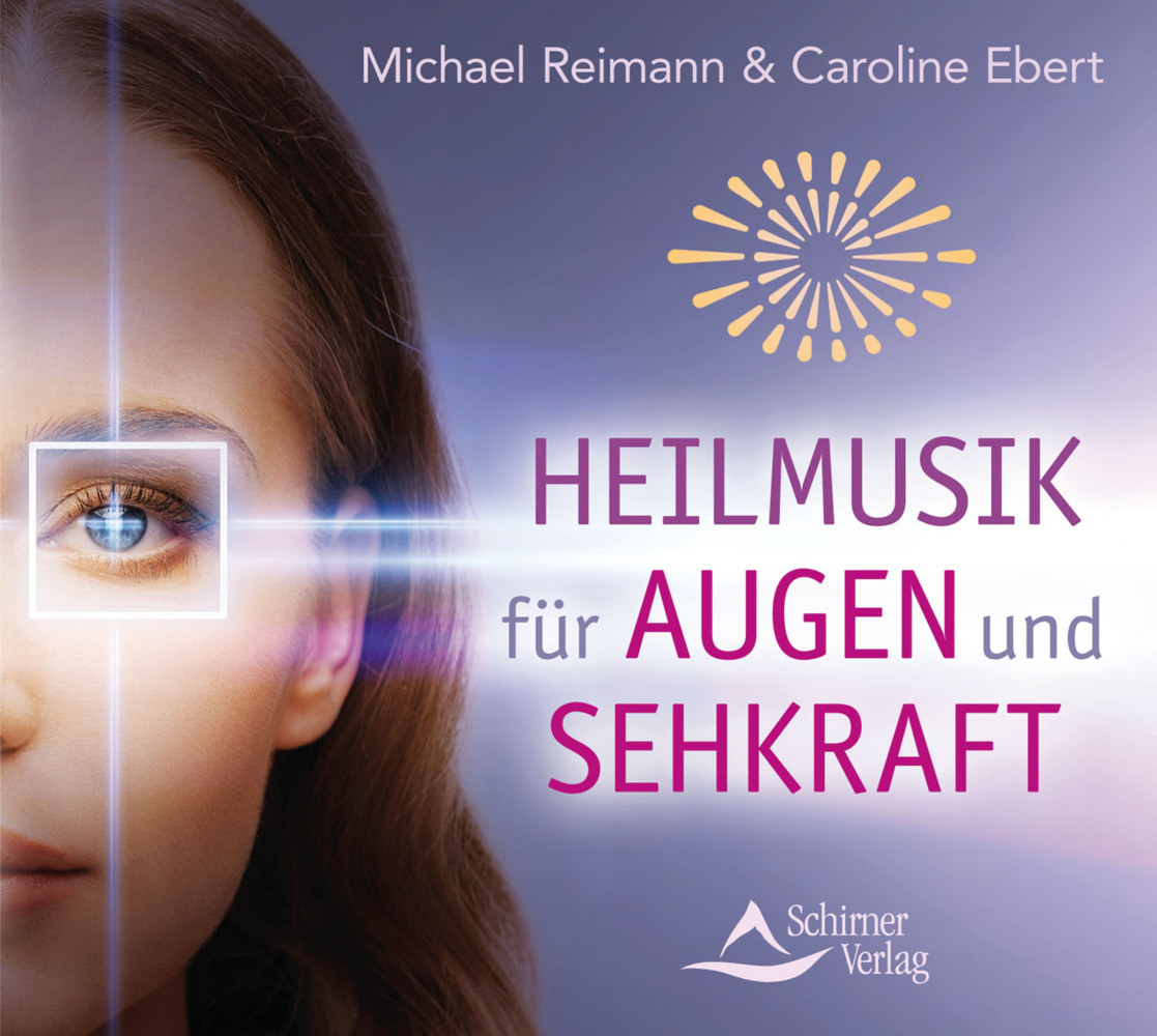 Produktbild: Heilmusik für Augen und Sehkraft | Michael Reimann, Caroline Ebert