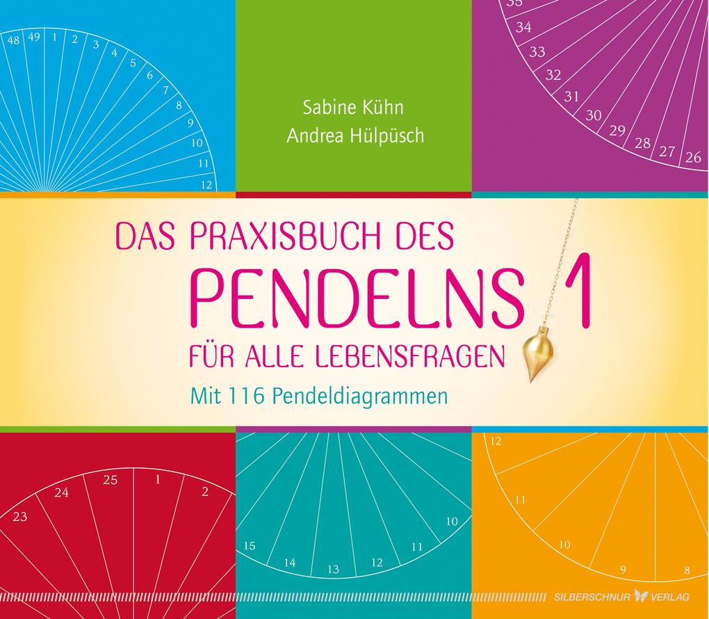 Produktbild: Das Praxisbuch des Pendelns 1 | Sabine Kühn, Andrea Hülpüsch