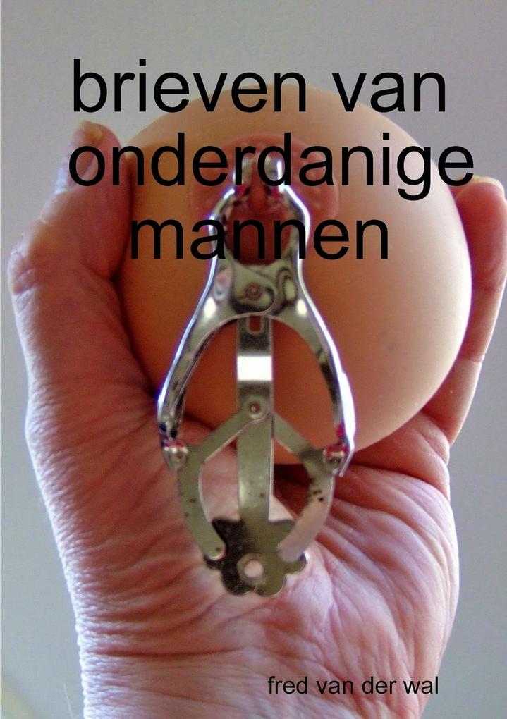 Produktbild: brieven van onderdanige mannen | Fred van der Wal