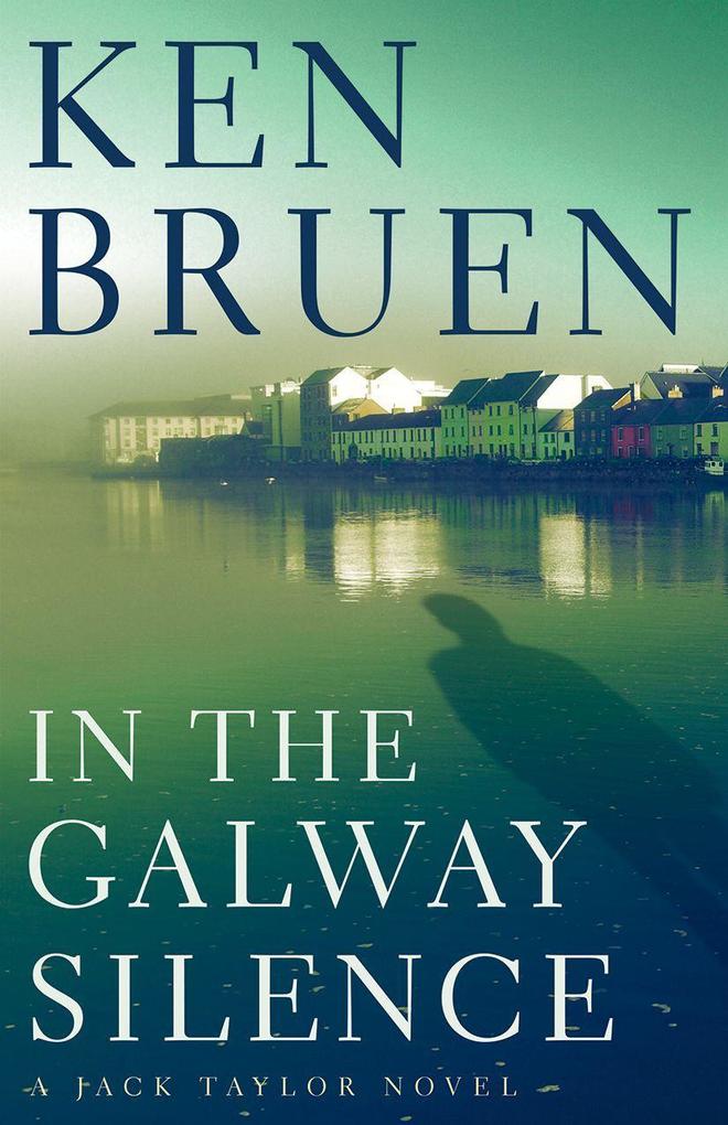 Produktbild: In the Galway Silence | Ken Bruen