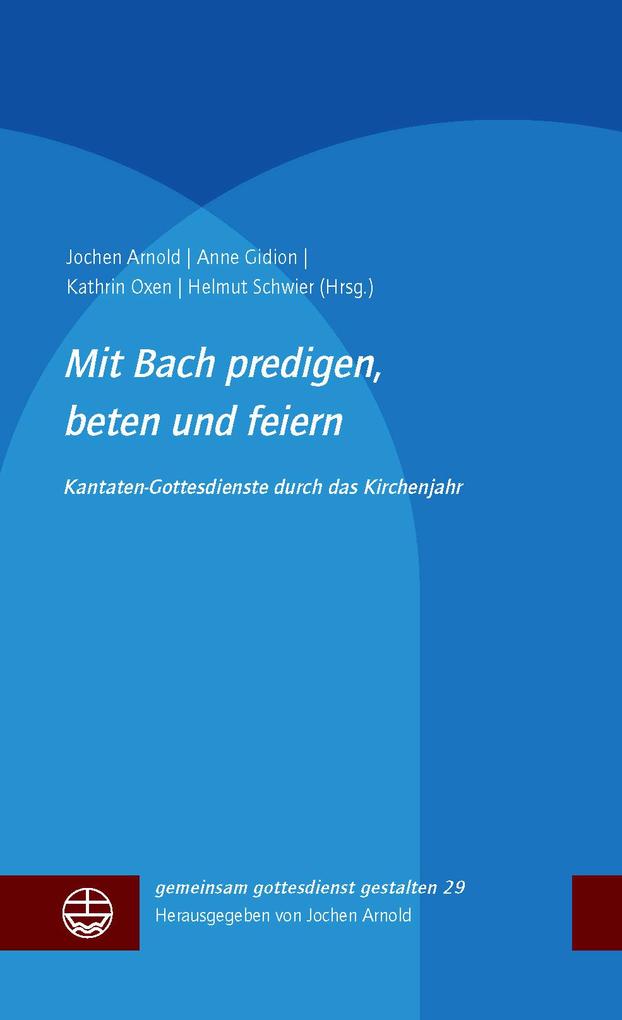 Produktbild: Mit Bach predigen, beten und feiern