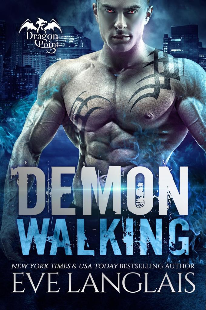 Produktbild: Demon Walking (Dragon Point, #6) | Eve Langlais