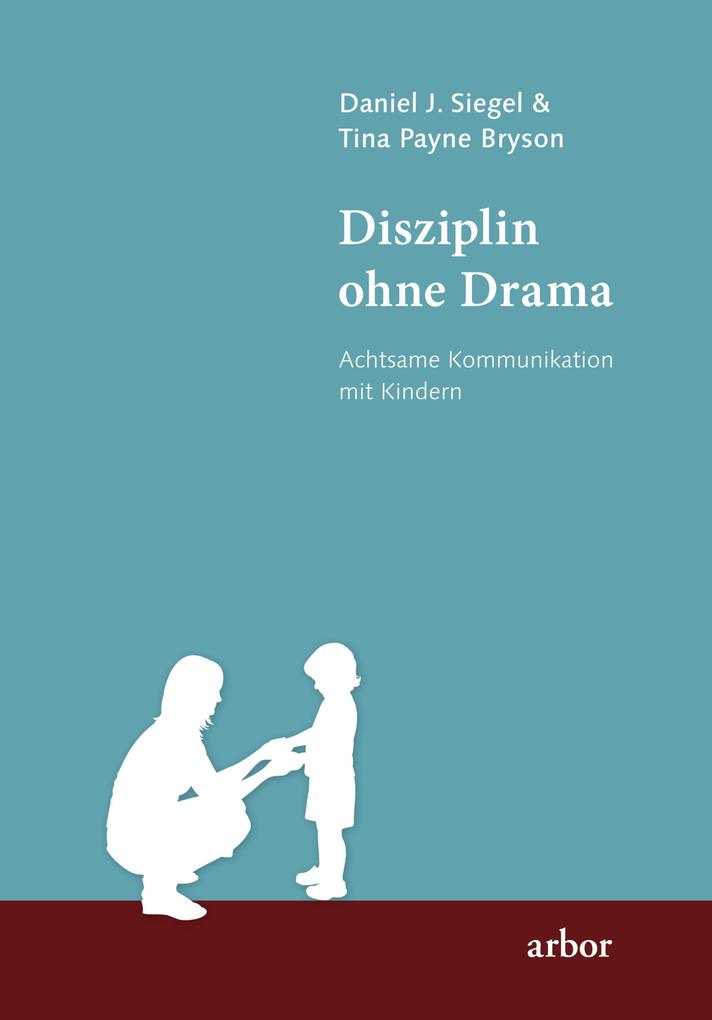 Produktbild: Disziplin ohne Drama | Daniel J. Siegel, Tina Payne Bryson