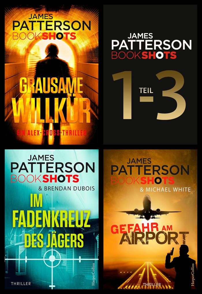 James Patterson: James Patterson Bookshots - Teil 1-3 Bei Ebook.de