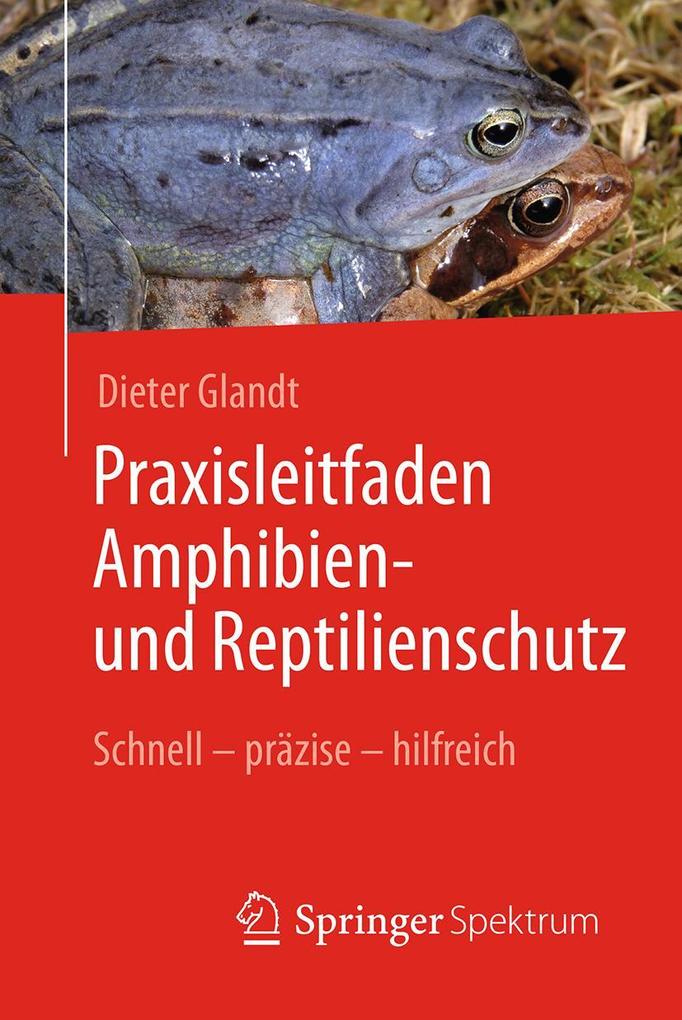 Produktbild: Praxisleitfaden Amphibien- und Reptilienschutz | Dieter Glandt