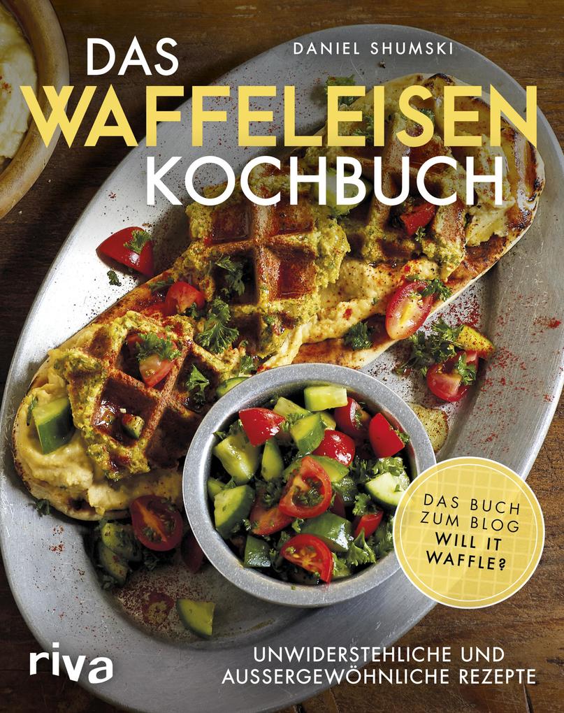 Produktbild: Das Waffeleisen-Kochbuch | Daniel Shumski