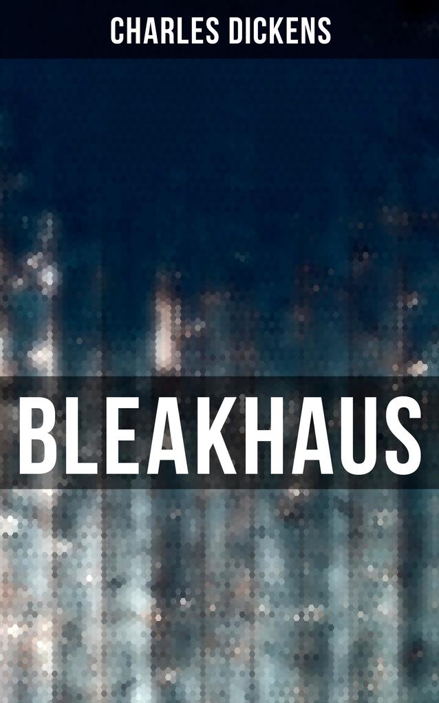 Produktbild: Bleakhaus | Charles Dickens
